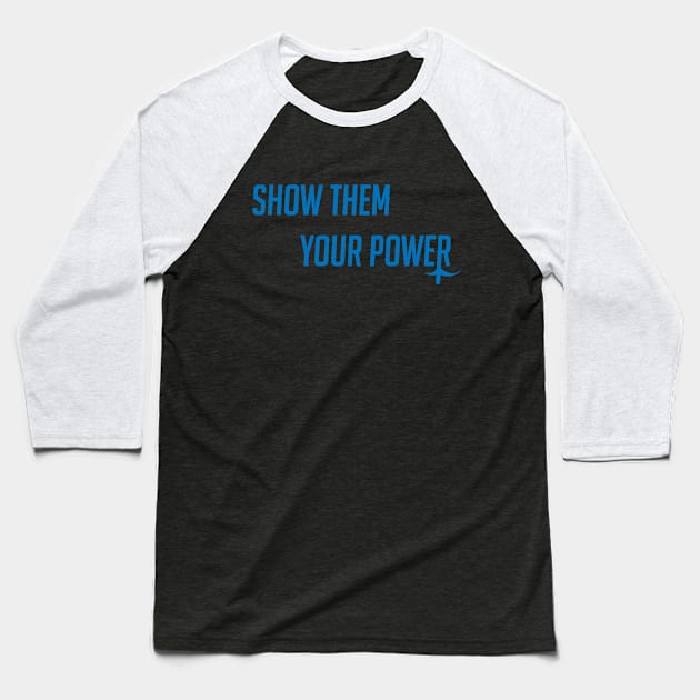 Show them your power Baseball T-Shirt by badgerinafez